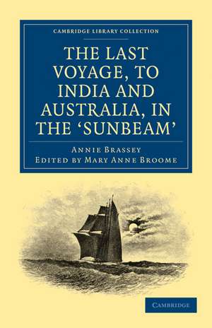 The Last Voyage, to India and Australia, in the Sunbeam de Annie Brassey