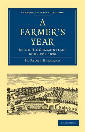 A Farmer's Year: Being his Commonplace Book for 1898 de H. Rider Haggard