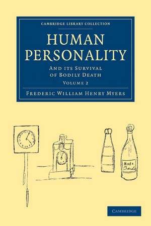 Human Personality: And its Survival of Bodily Death de Frederic William Henry Myers