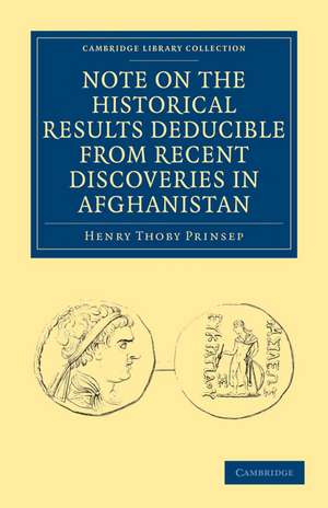 Note on the Historical Results Deducible from Recent Discoveries in Afghanistan de Henry Thoby Prinsep