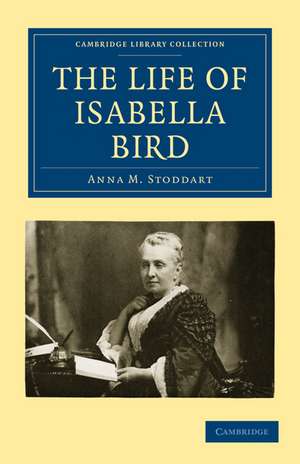 The Life of Isabella Bird de Anna M. Stoddart