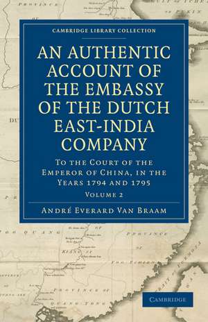 An Authentic Account of the Embassy of the Dutch East-India Company, to the Court of the Emperor of China, in the Years 1794 and 1795 de André Everard van Braam Houckgeest