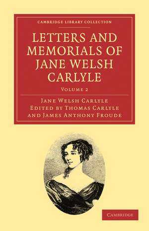 Letters and Memorials of Jane Welsh Carlyle de Jane Welsh Carlyle