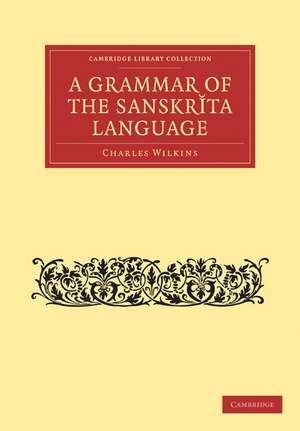 Grammar of the Sanskrit Language de Charles Wilkins