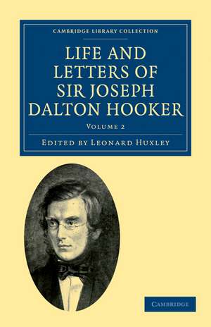 Life and Letters of Sir Joseph Dalton Hooker O.M., G.C.S.I. de Joseph Dalton Hooker