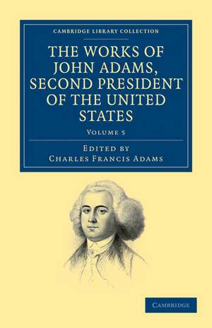 The Works of John Adams, Second President of the United States de John Adams