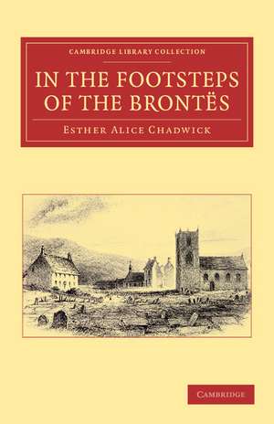 In the Footsteps of the Brontës de Mrs Ellis H. Chadwick