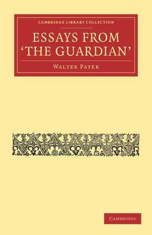 Essays from The Guardian de Walter Pater