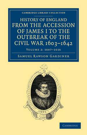 History of England from the Accession of James I to the Outbreak of the Civil War, 1603–1642 de Samuel Rawson Gardiner