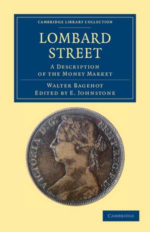 Lombard Street: A Description of the Money Market de Walter Bagehot