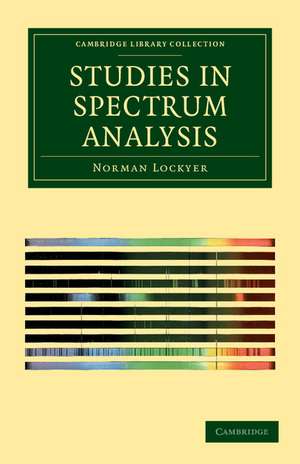 Studies in Spectrum Analysis de Norman Lockyer