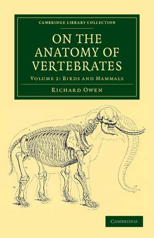 On the Anatomy of Vertebrates de Richard Owen