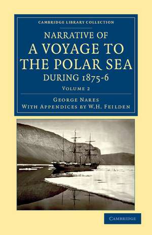 Narrative of a Voyage to the Polar Sea during 1875–6 in HM Ships Alert and Discovery: With Notes on the Natural History de George Nares