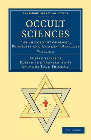 Occult Sciences: The Philosophy of Magic, Prodigies and Apparent Miracles de Eusèbe Salverte