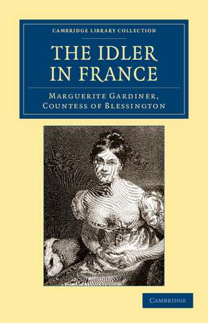 The Idler in France de Marguerite Blessington