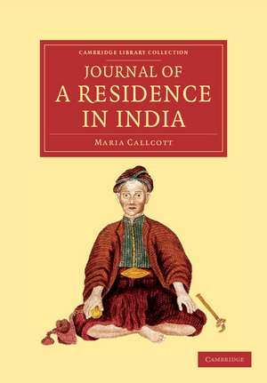 Journal of a Residence in India de Maria Callcott