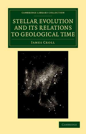 Stellar Evolution and its Relations to Geological Time de James Croll