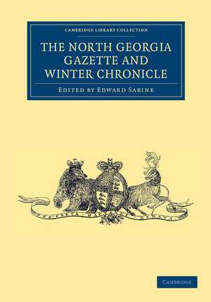 The North Georgia Gazette and Winter Chronicle de Edward Sabine