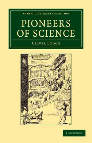 Pioneers of Science de Oliver Lodge