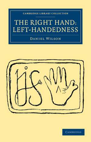 The Right Hand: Left-Handedness de Daniel Wilson