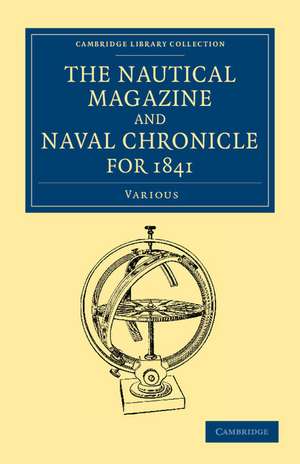 The Nautical Magazine and Naval Chronicle for 1841 de Various Authors