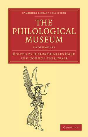 The Philological Museum 2 Volume Set de Julius Charles Hare