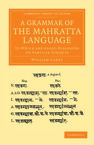 A Grammar of the Mahratta Language: To Which Are Added Dialogues on Familiar Subjects de William Carey