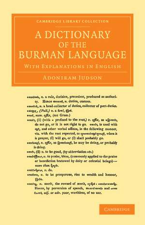 A Dictionary of the Burman Language: With Explanations in English de Adoniram Judson