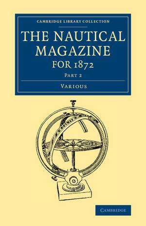 The Nautical Magazine for 1872, Part 2 de Various Authors