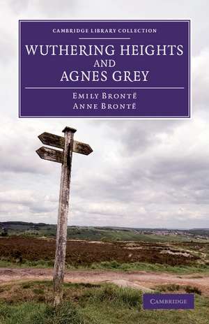 Wuthering Heights and Agnes Grey de Emily Bronte