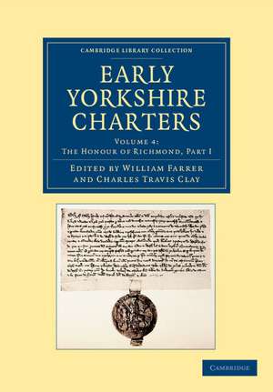 Early Yorkshire Charters: Volume 4, The Honour of Richmond, Part I de William Farrer