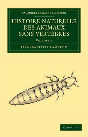 Histoire naturelle des animaux sans vertèbres de Jean Baptiste Pierre Antoine de Monet de Lamarck