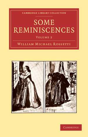 Some Reminiscences de William Michael Rossetti