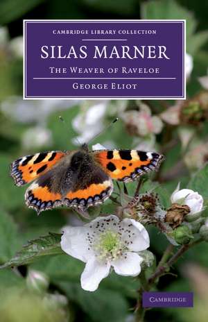 Silas Marner: The Weaver of Raveloe de George Eliot