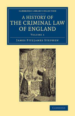 A History of the Criminal Law of England de James Fitzjames Stephen