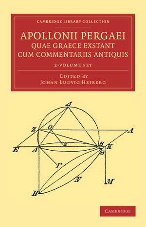 Apollonii Pergaei quae Graece exstant cum commentariis antiquis 2 Volume Set de Apollonius of Perga