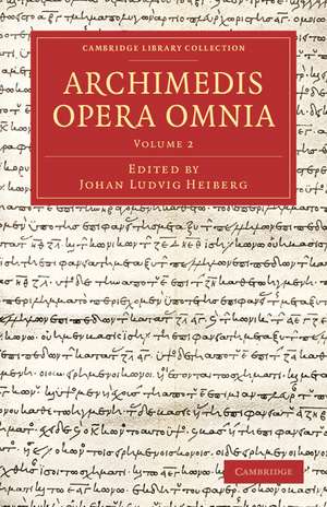 Archimedis Opera Omnia: Volume 2 de Archimedis