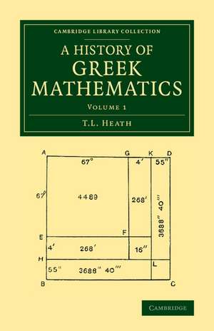 A History of Greek Mathematics: Volume 1 de T. L. Heath