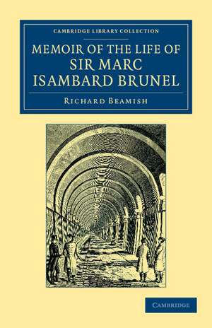 Memoir of the Life of Sir Marc Isambard Brunel de Richard Beamish