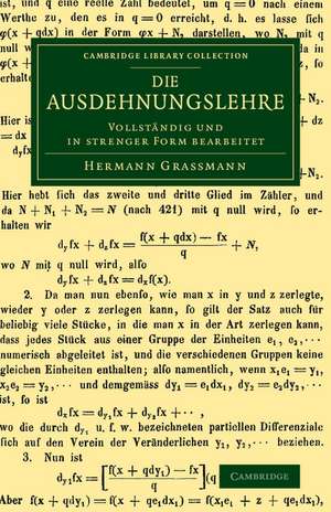 Die Ausdehnungslehre: Vollständig und in strenger Form bearbeitet de Hermann Grassmann