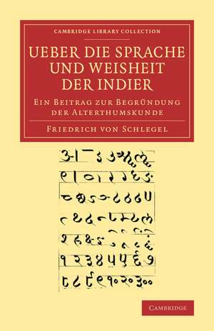 Ueber die Sprache und Weisheit der Indier: Ein Beitrag zur Begründung der Alterthumskunde de Friedrich von Schlegel