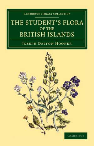 The Student's Flora of the British Islands de Joseph Dalton Hooker