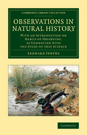 Observations in Natural History: With an Introduction on Habits of Observing, as Connected with the Study of that Science de Leonard Jenyns