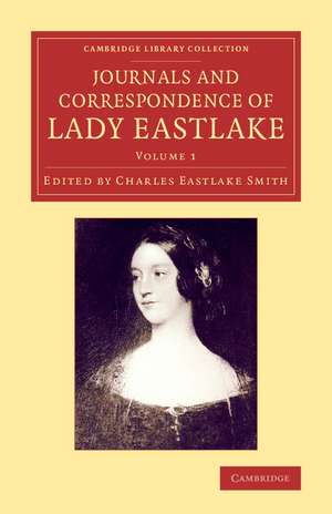 Journals and Correspondence of Lady Eastlake: With Facsimiles of her Drawings and a Portrait de Elizabeth Eastlake