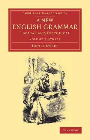 A New English Grammar: Logical and Historical de Henry Sweet