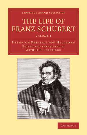 The Life of Franz Schubert de Heinrich Kreissle von Hellborn