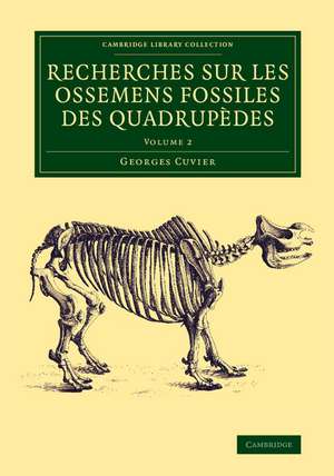 Recherches sur les ossemens fossiles des quadrupèdes de Georges Cuvier