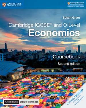 Cambridge IGCSE® and O Level Economics Coursebook with Digital Access (2 Years) de Susan Grant