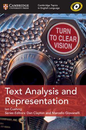 Cambridge Topics in English Language Text Analysis and Representation de Ian Cushing