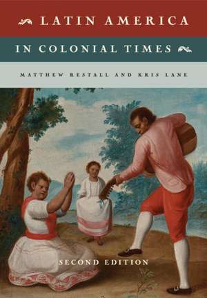 Latin America in Colonial Times de Matthew Restall